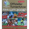 Offizieller Turnierführer FIFA WM 2006