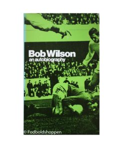 Bob Wilson - An autobiography
