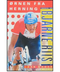 Bjarne Riis - Ørnen fra Herning